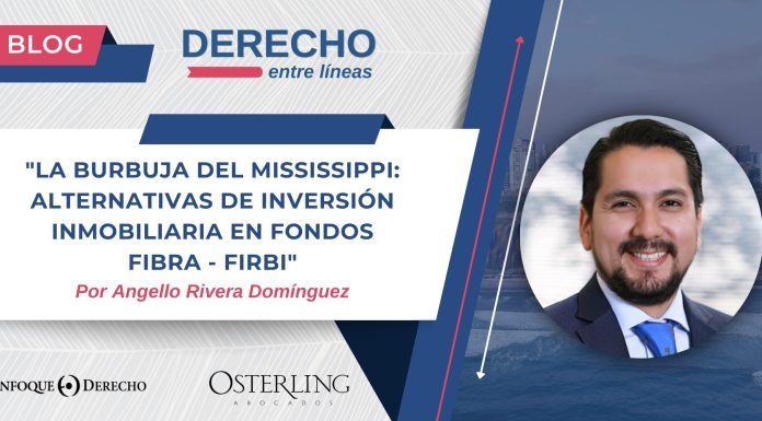 La Burbuja del Missisipi: Alternativas de inversión inmobiliaria en fondos FIBRA-FIRBI