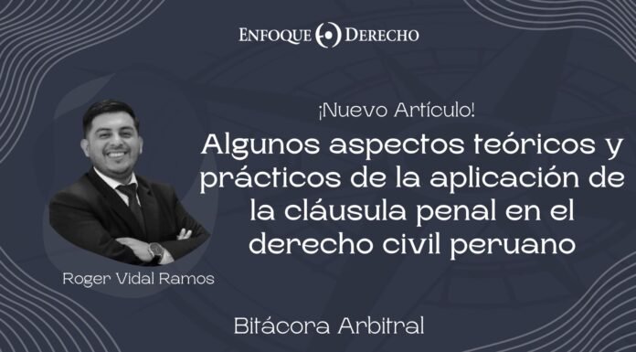 Algunos aspectos teóricos y prácticos de la aplicación de la cláusula penal en el derecho civil peruano