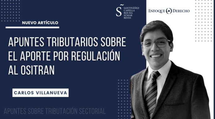 Apuntes tributarios sobre el aporte por regulación al OSITRAN