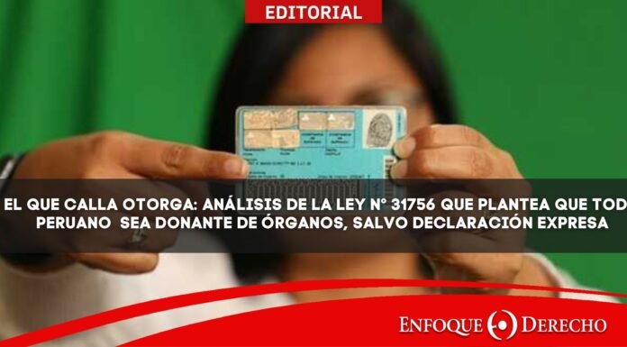 Editorial | El que calla otorga: Análisis de la Ley N° 31756 que plantea que todo peruano sea donante de órganos, salvo declaración expresa