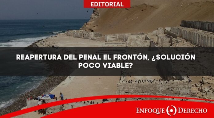 Editorial | Reapertura del penal El Frontón, ¿solución poco viable?