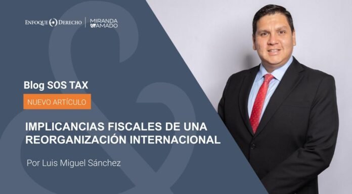 Implicancias fiscales de una reorganización internacional