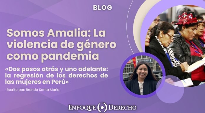 Dos pasos atrás y uno adelante: la regresión de los derechos de las mujeres en Perú