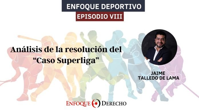 Enfoque Deportivo | Análisis de la resolución del “Caso Superliga”