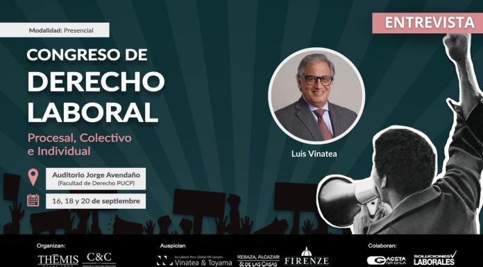 Entrevista | Luis Vinatea – Congreso de Derecho Laboral: Procesal, Colectivo e Individual