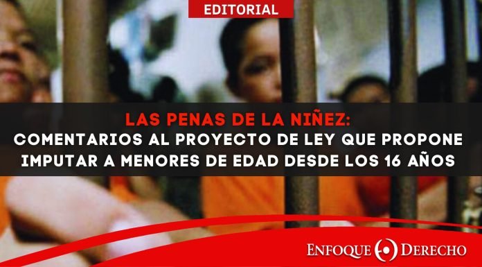 Las Penas de la Niñez: Comentarios al proyecto de ley que propone imputar a menores desde los 16 años