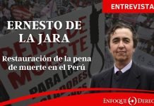 Entrevista | Ernesto de la Jara: La pena de muerte en el Perú y su impacto en el sistema de justicia