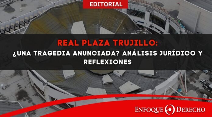 Real Plaza Trujillo: ¿Una Tragedia Anunciada? Análisis Jurídico y Reflexiones