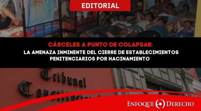 Editorial | Cárceles a punto de colapsar: la amenaza inminente del cierre de establecimientos penitenciarios por hacinamiento