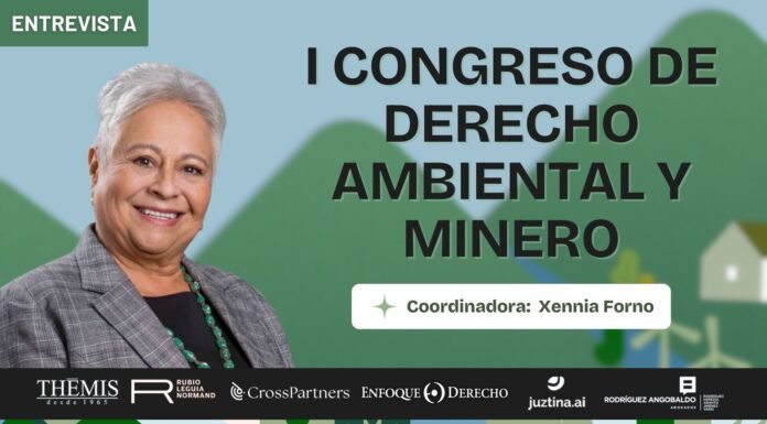 Entrevista | Xennia Forno: I Congreso de Derecho Ambiental y Minero