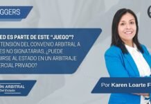 ¿Usted es parte de este «juego»? La extensión del convenio arbitral a partes no signatarias, ¿puede incluirse al Estado en un arbitraje comercial privado?