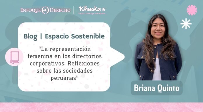 La representación femenina en los directorios corporativos: Reflexiones sobre las sociedades peruanas