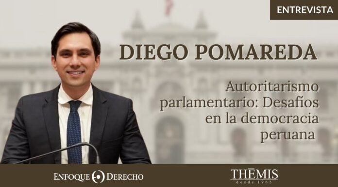 Entrevista | Diego Pomareda: Autoritarismo parlamentario. Desafíos en la democracia peruana
