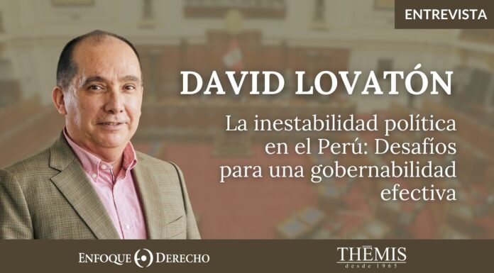 Entrevista | David Lovatón: Inestabilidad política en el Perú: Desafíos para una gobernabilidad efectiva
