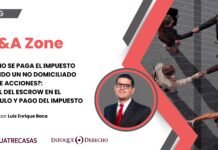 ¿Cómo se paga el impuesto cuando un no domiciliado vende acciones?: El rol del escrow en el cálculo y pago del impuesto