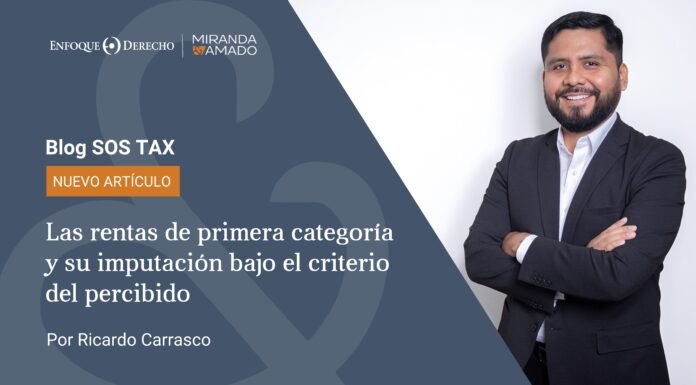 Las rentas de primera categoría y su imputación bajo el criterio del percibido