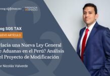 ¿Hacia una Nueva Ley General de Aduanas en el Perú? Análisis del Proyecto de Modificación