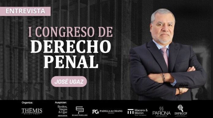 Entrevista | José Ugaz: I Congreso de Derecho Penal