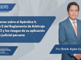 Reflexiones sobre el Apéndice II, artículo 5 del Reglamento de Arbitraje de la CCI y los riesgos de su aplicación en sede judicial peruana