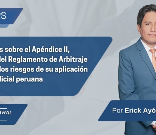 Reflexiones sobre el Apéndice II, artículo 5 del Reglamento de Arbitraje de la CCI y los riesgos de su aplicación en sede judicial peruana