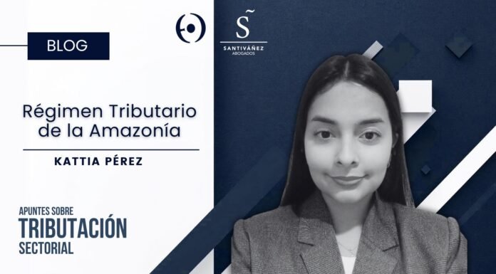 El régimen tributario de la Amazonía