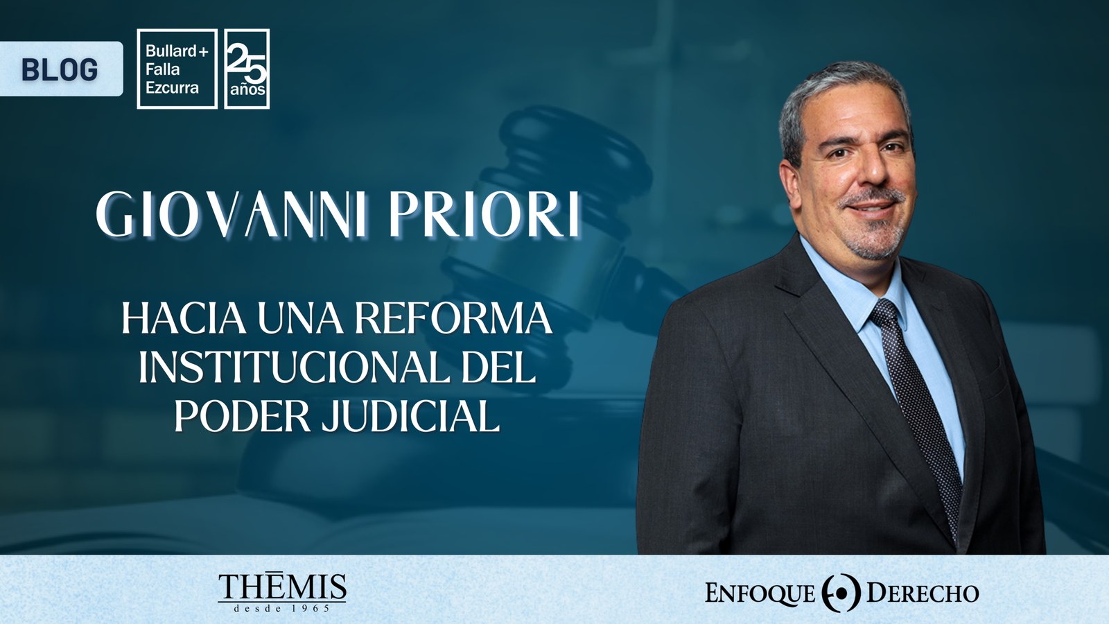 Blogger | Giovanni Priori: Hacia una reforma institucional del Poder Judicial